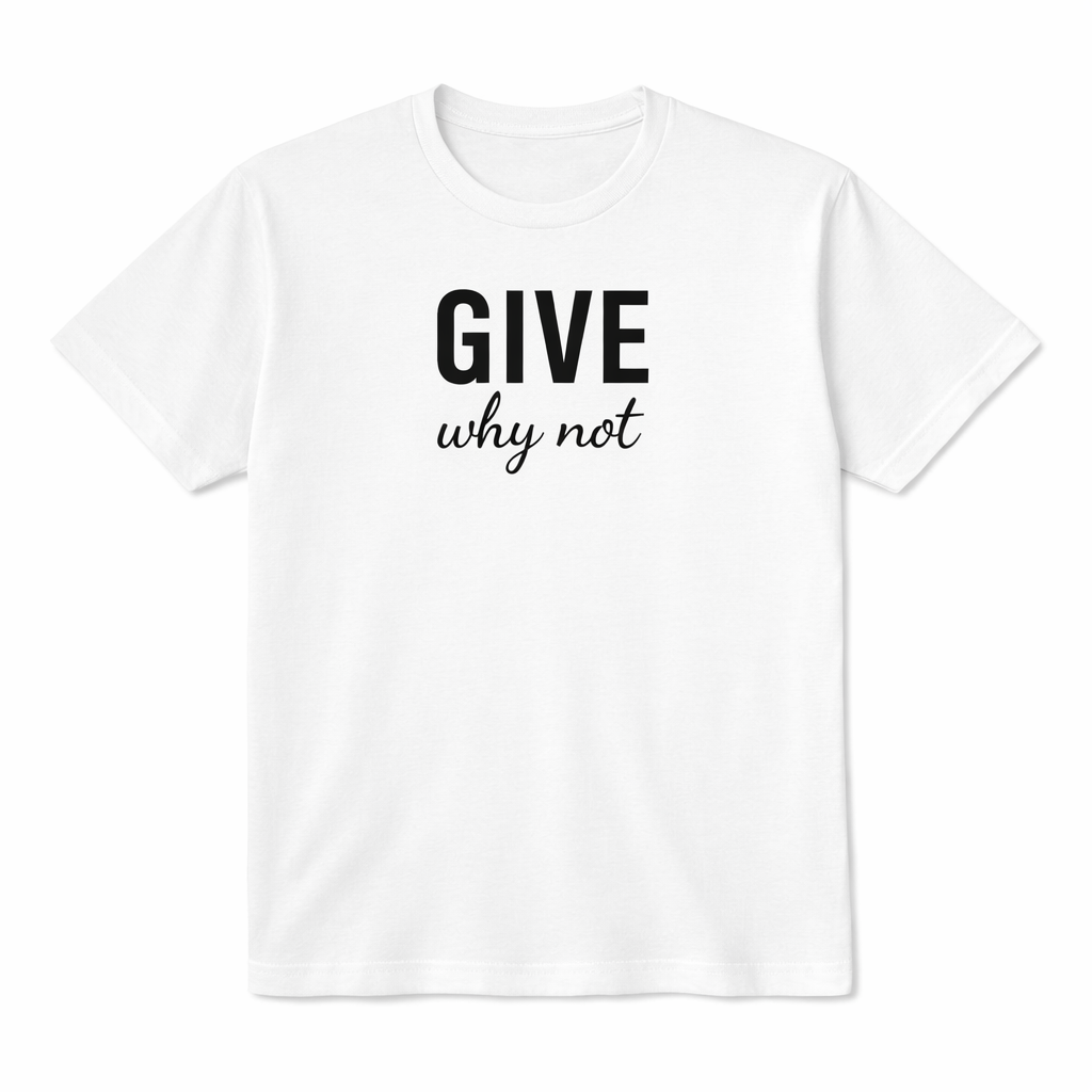 give-why not